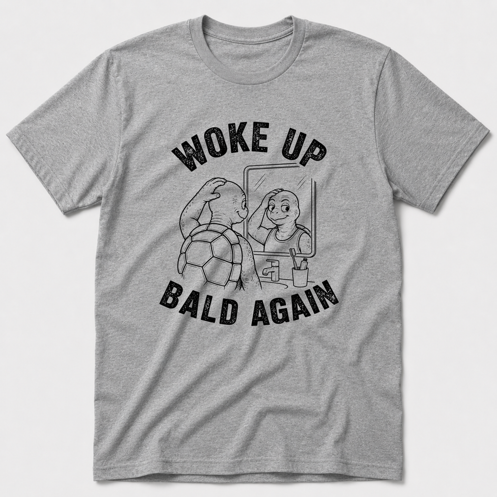 Woke Up Bald Again T-Shirt