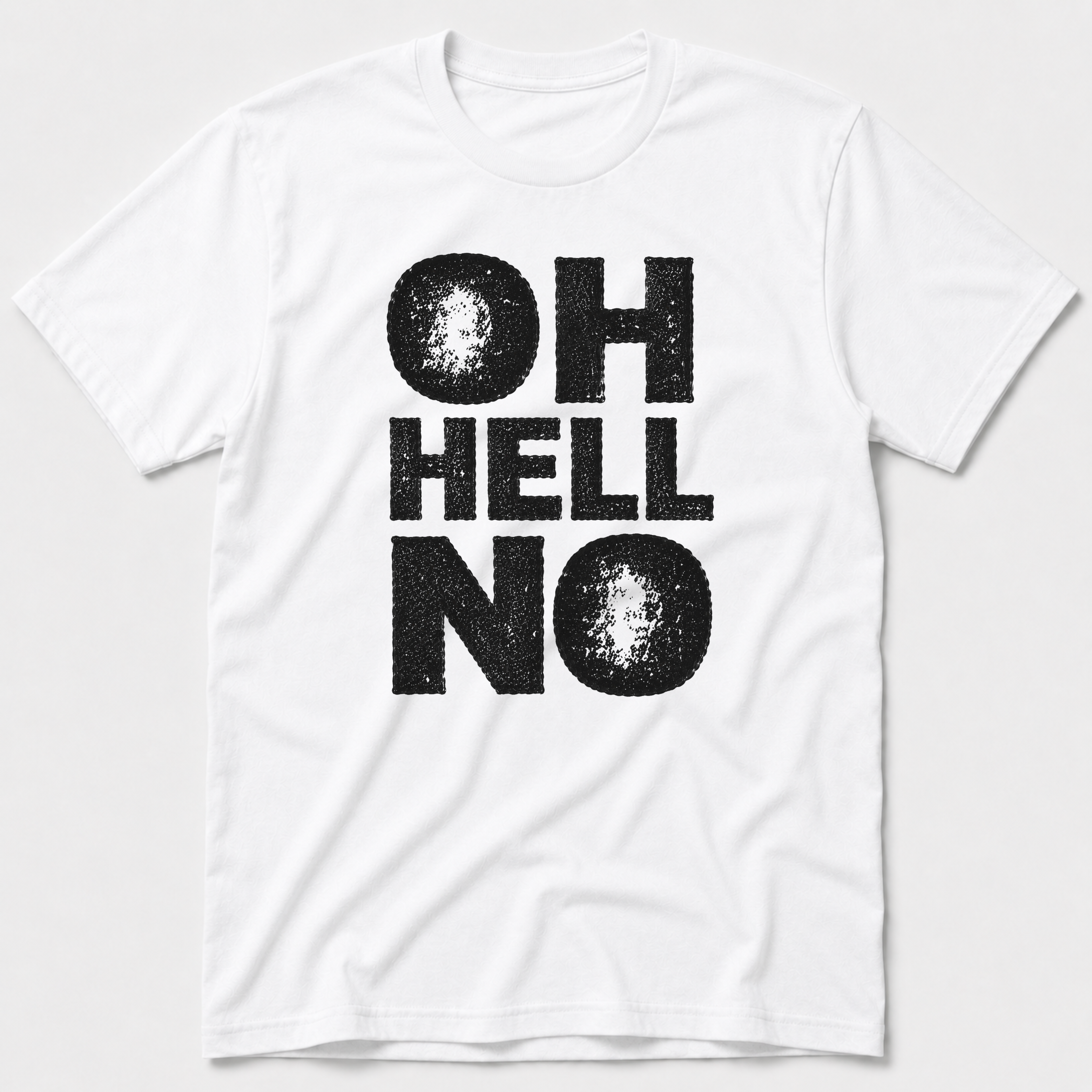 Oh, Hell No T-Shirt