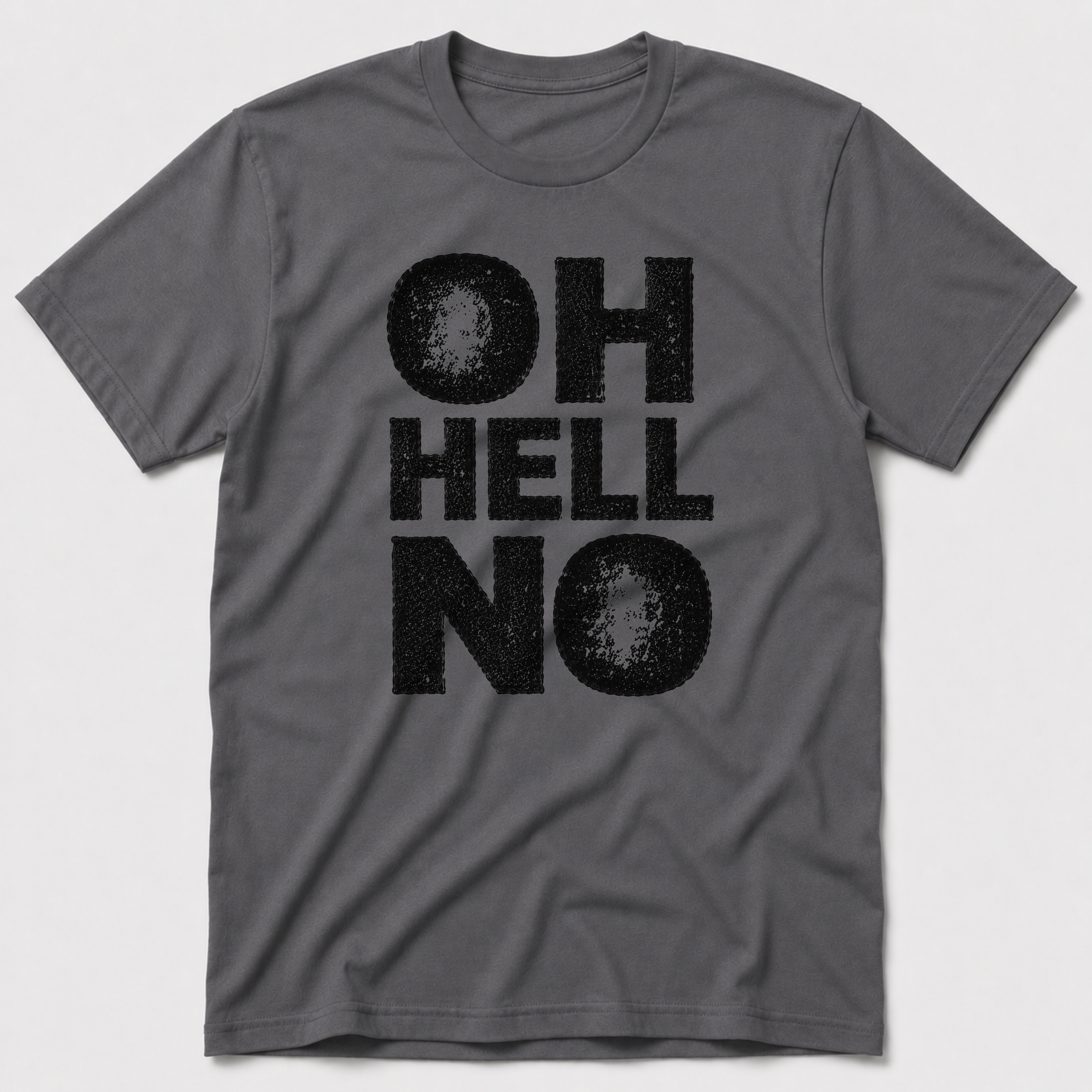 Oh, Hell No T-Shirt