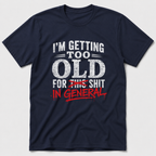 Shit In General T-Shirt