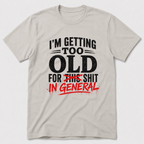 Shit In General T-Shirt
