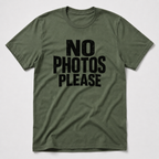 No Photos Please T-Shirt