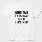 Two Cents T-Shirt