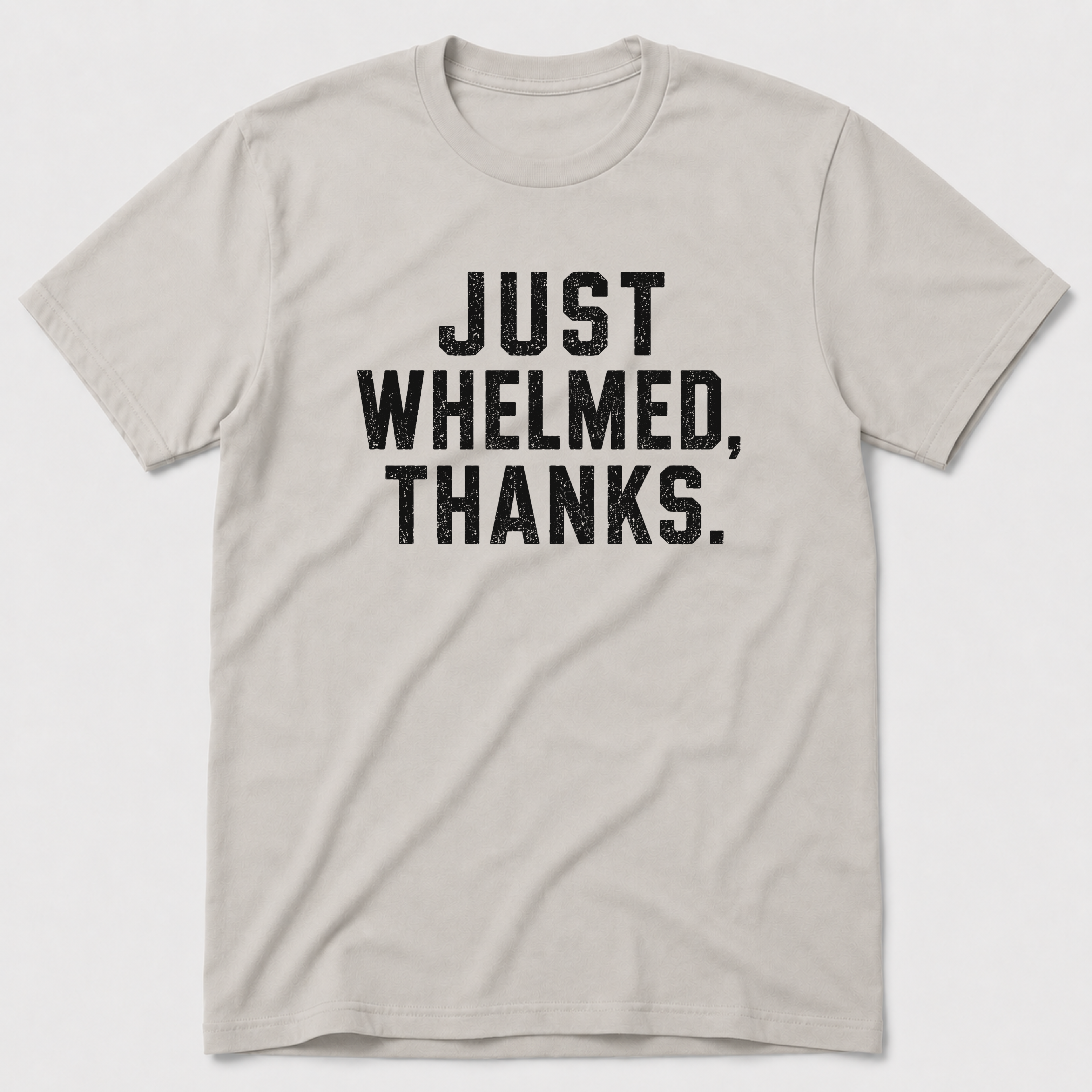 Whelmed T-Shirt