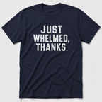 Whelmed T-Shirt