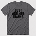 Whelmed T-Shirt