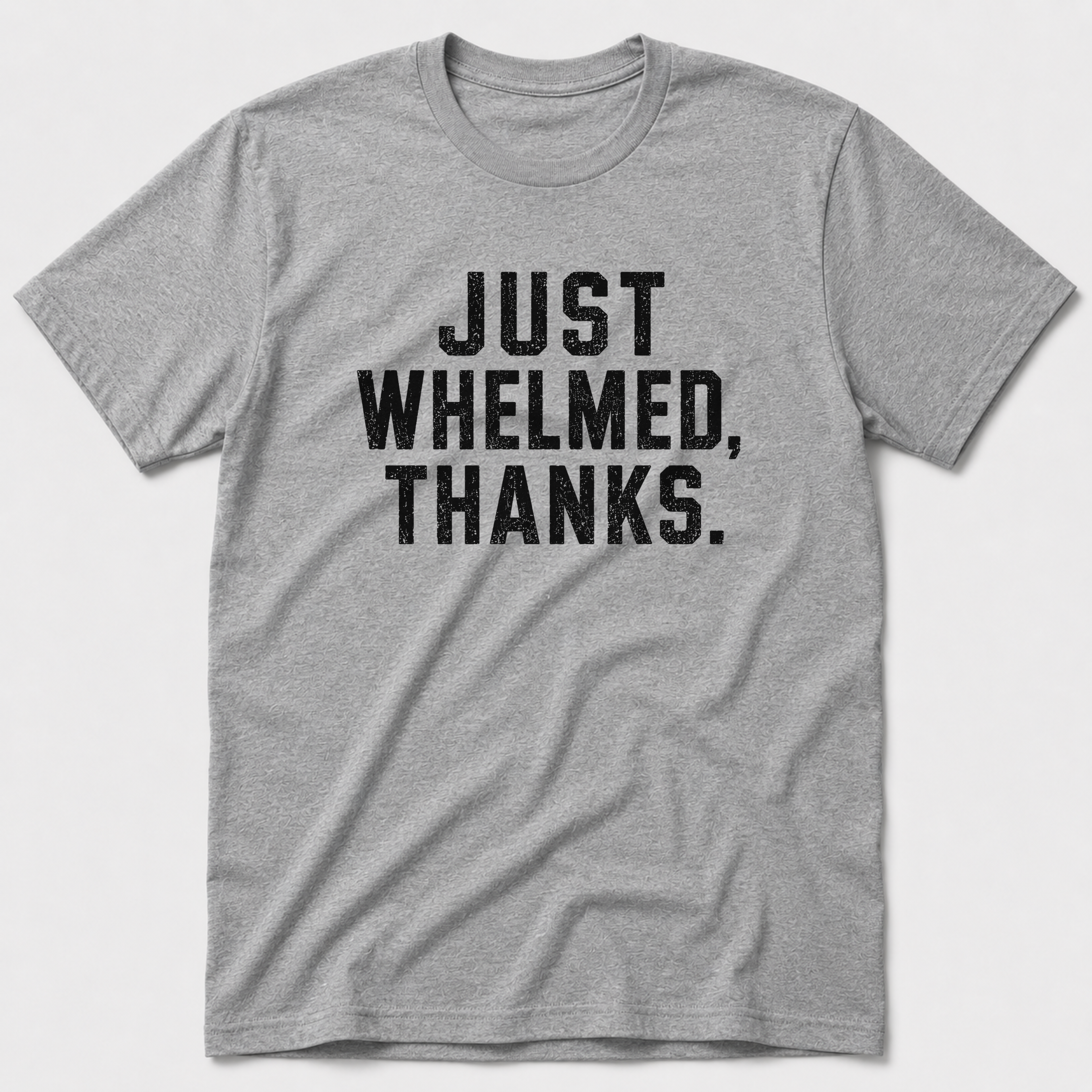 Whelmed T-Shirt
