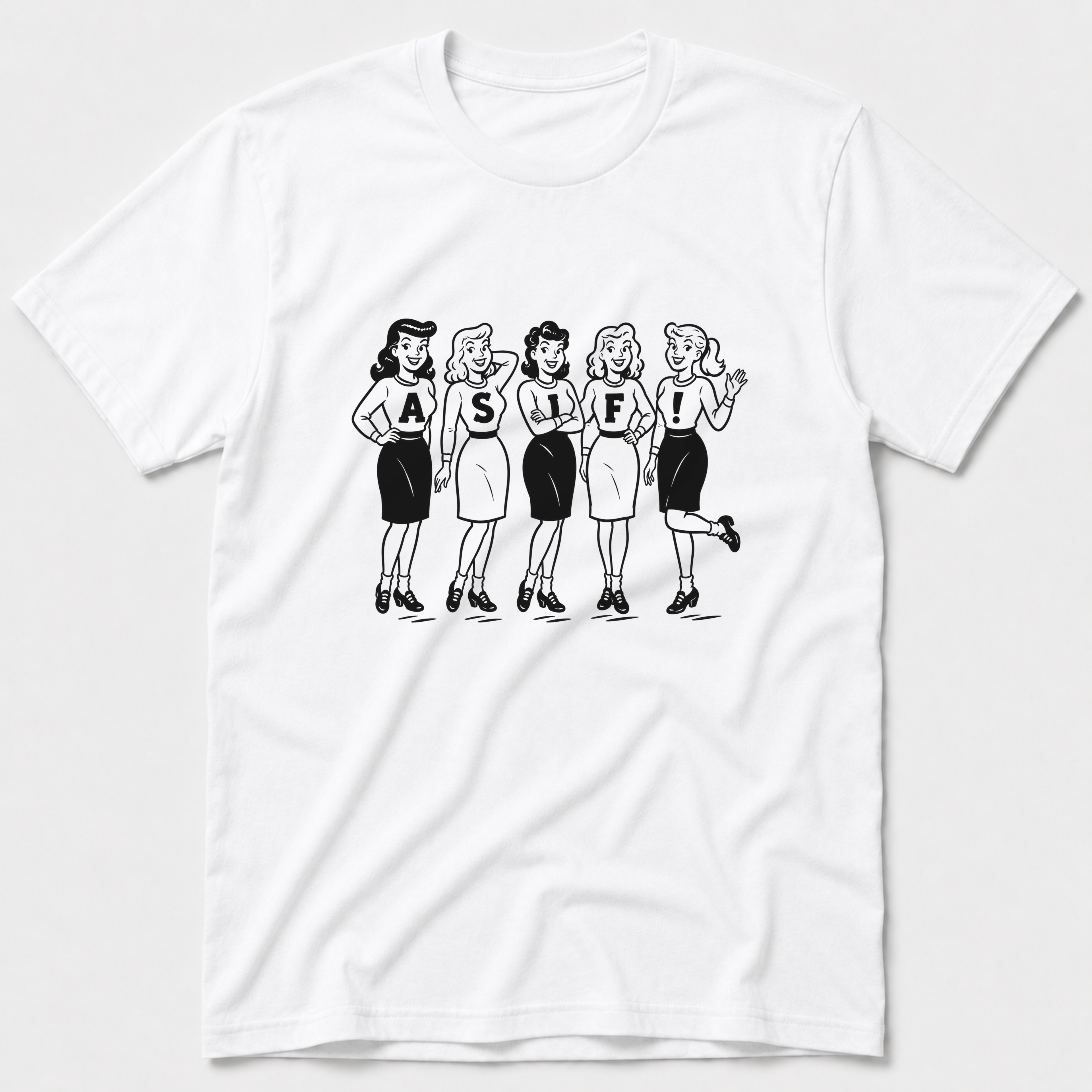 As If! T-Shirt