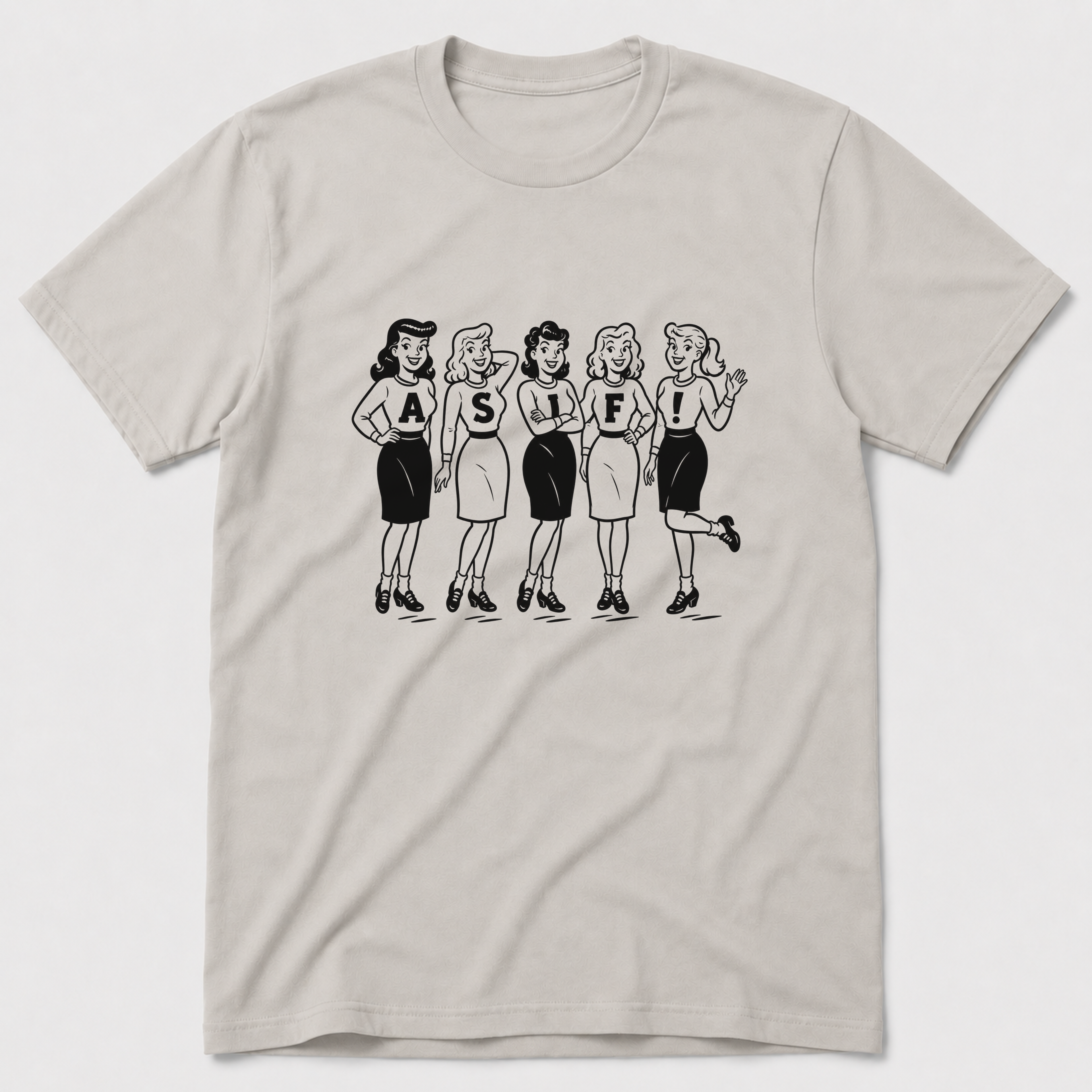 As If! T-Shirt