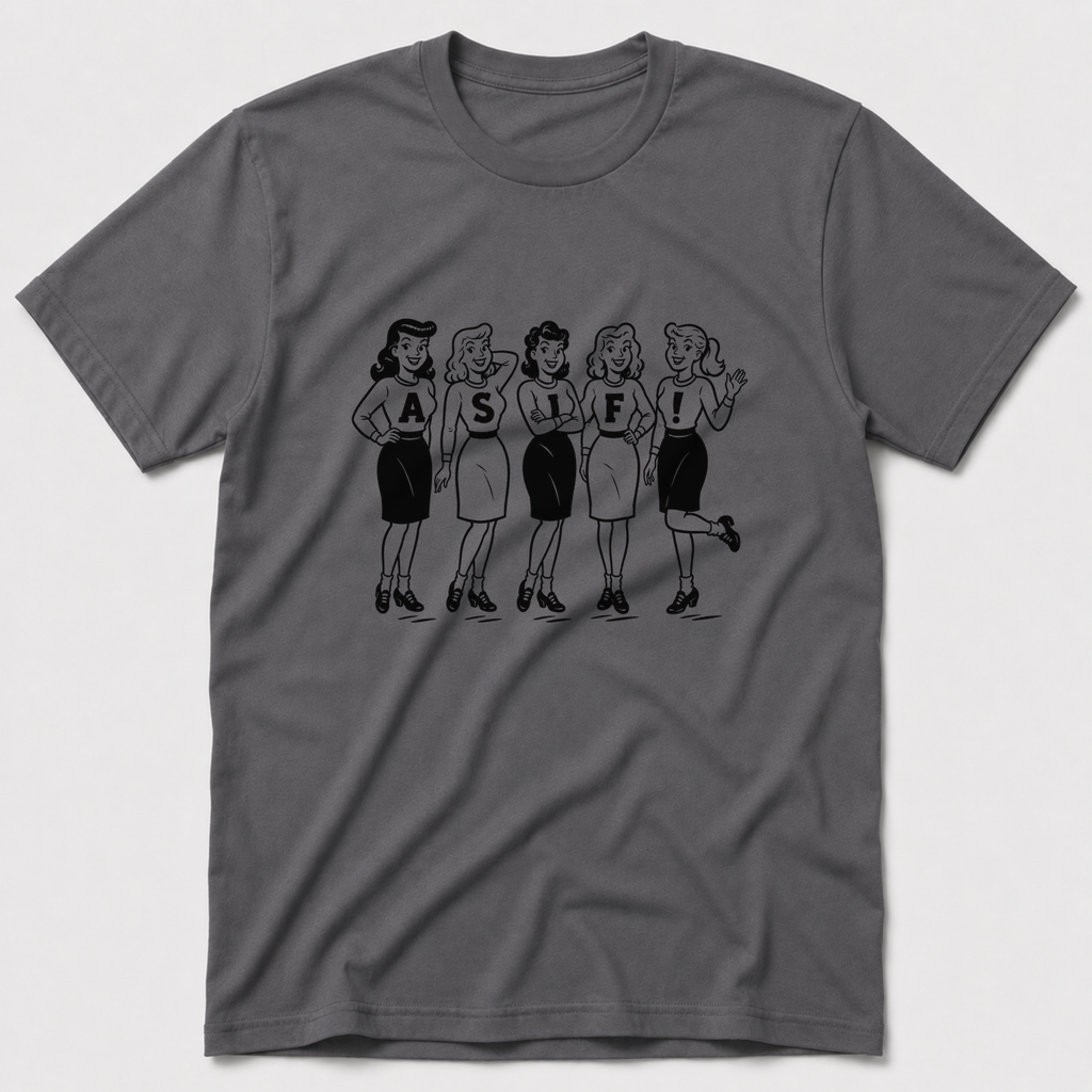 As If! T-Shirt