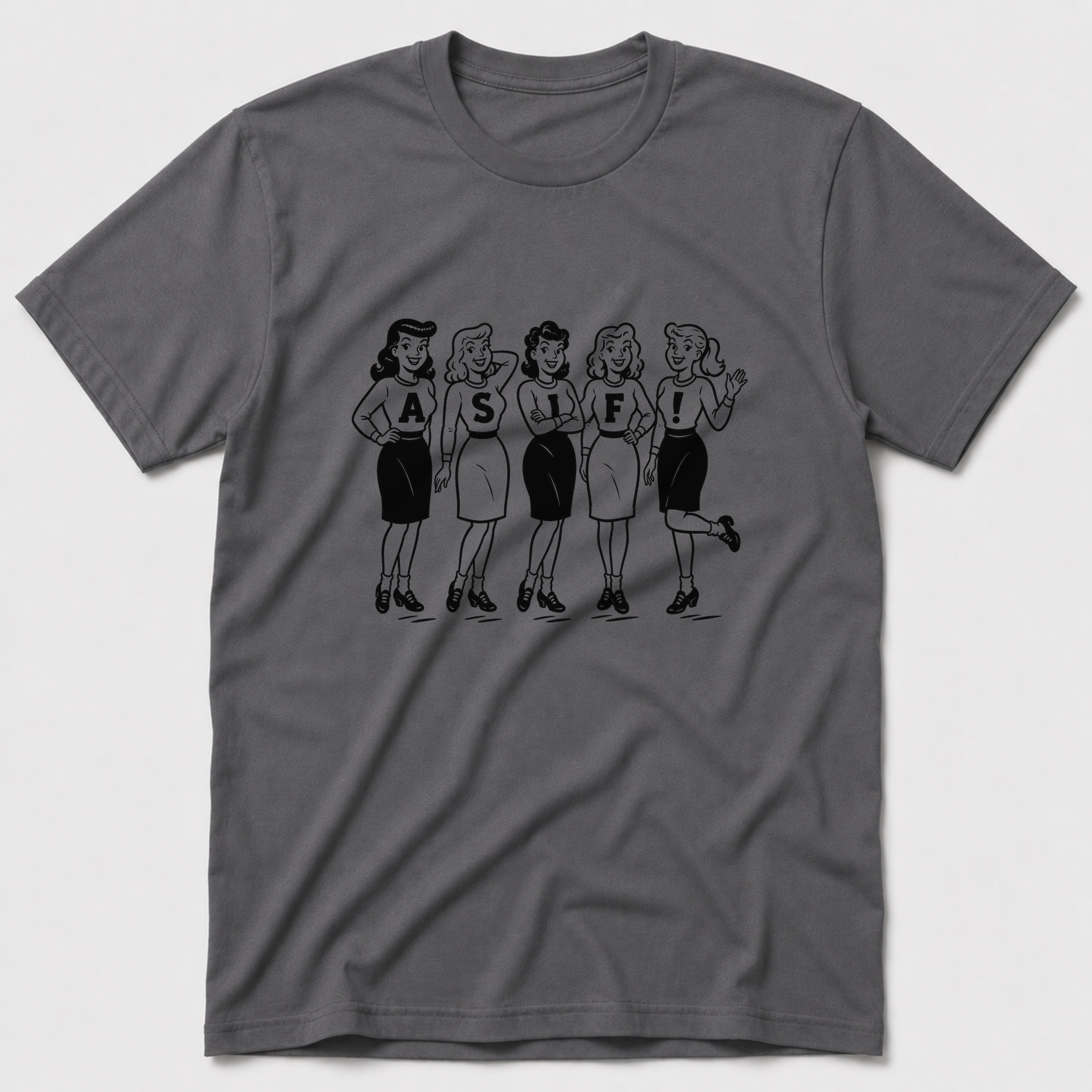 As If! T-Shirt