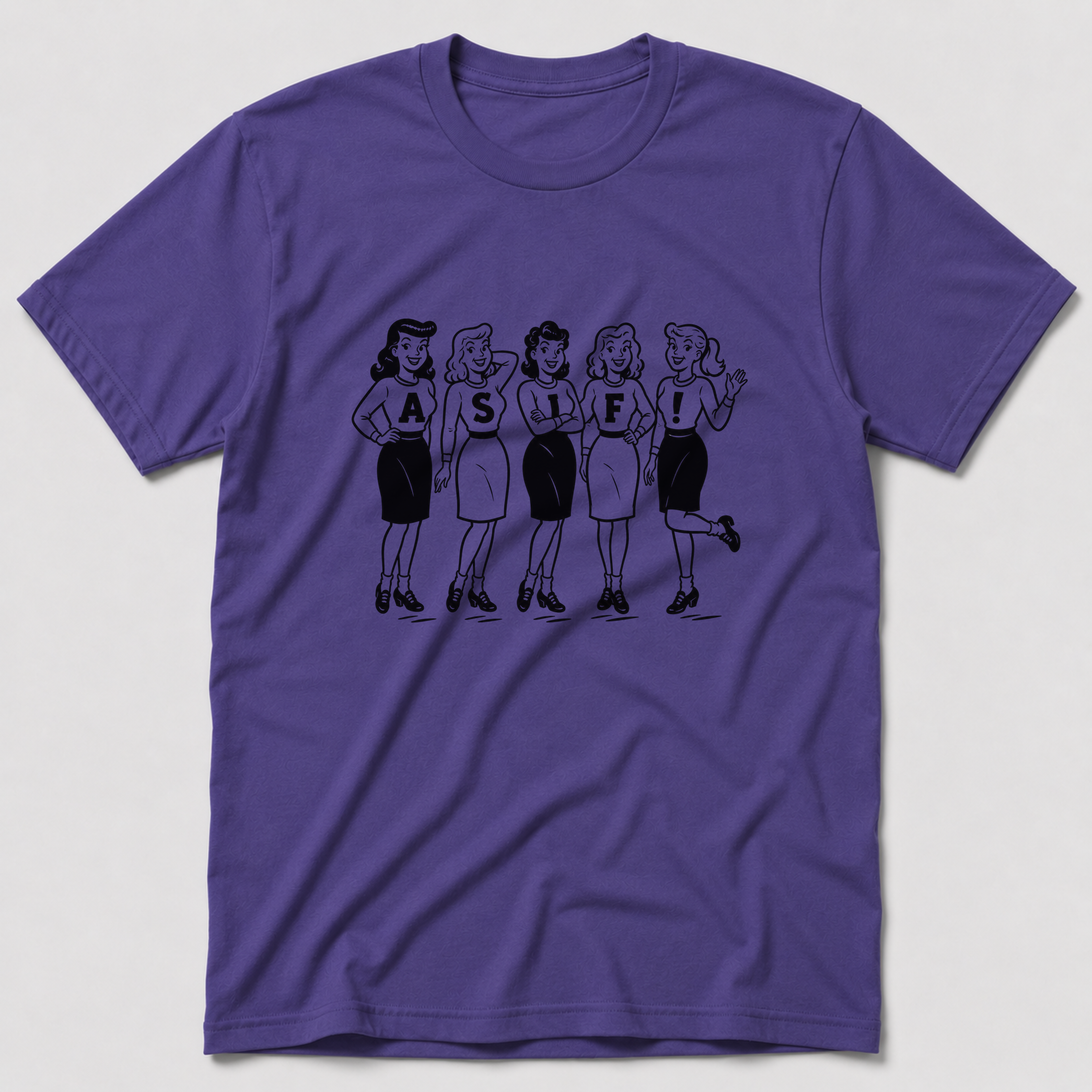 As If! T-Shirt