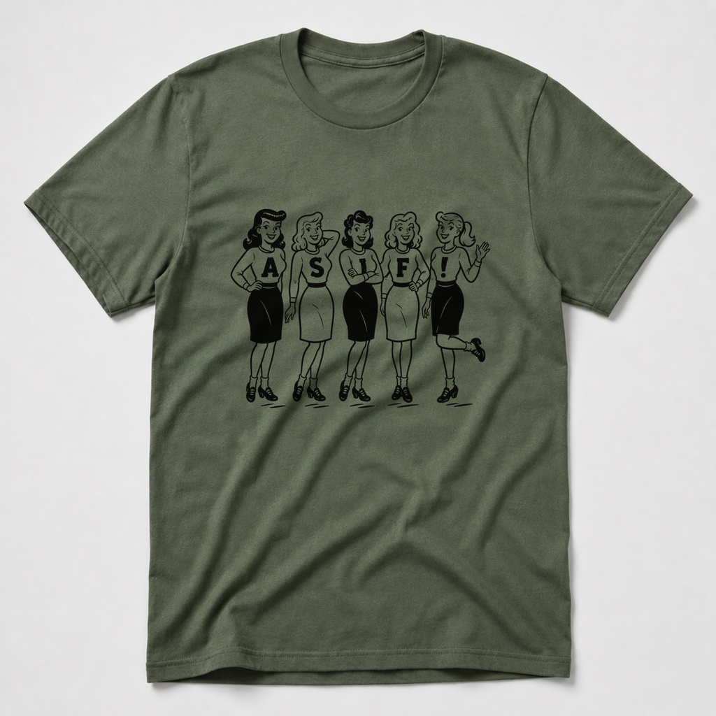 As If! T-Shirt