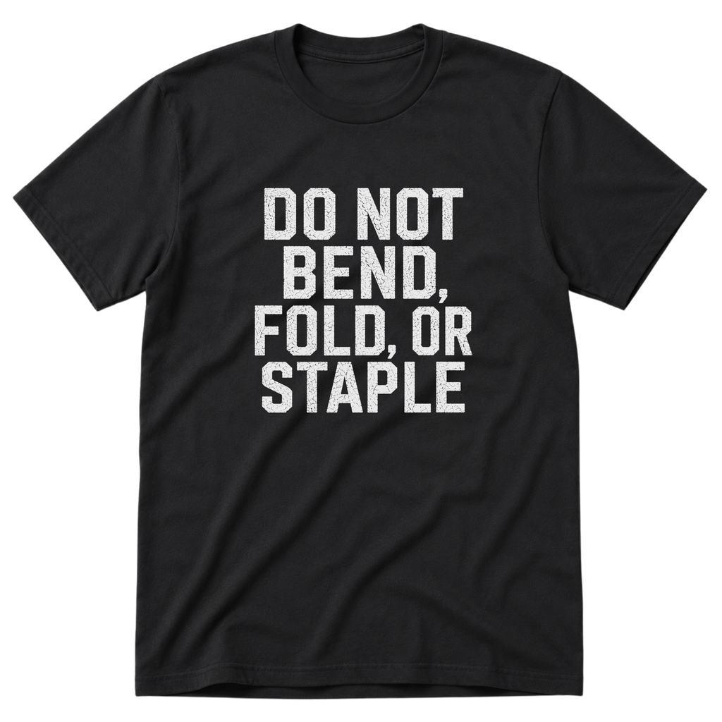 Do Not Bend T-Shirt