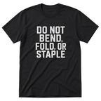 Do Not Bend T-Shirt