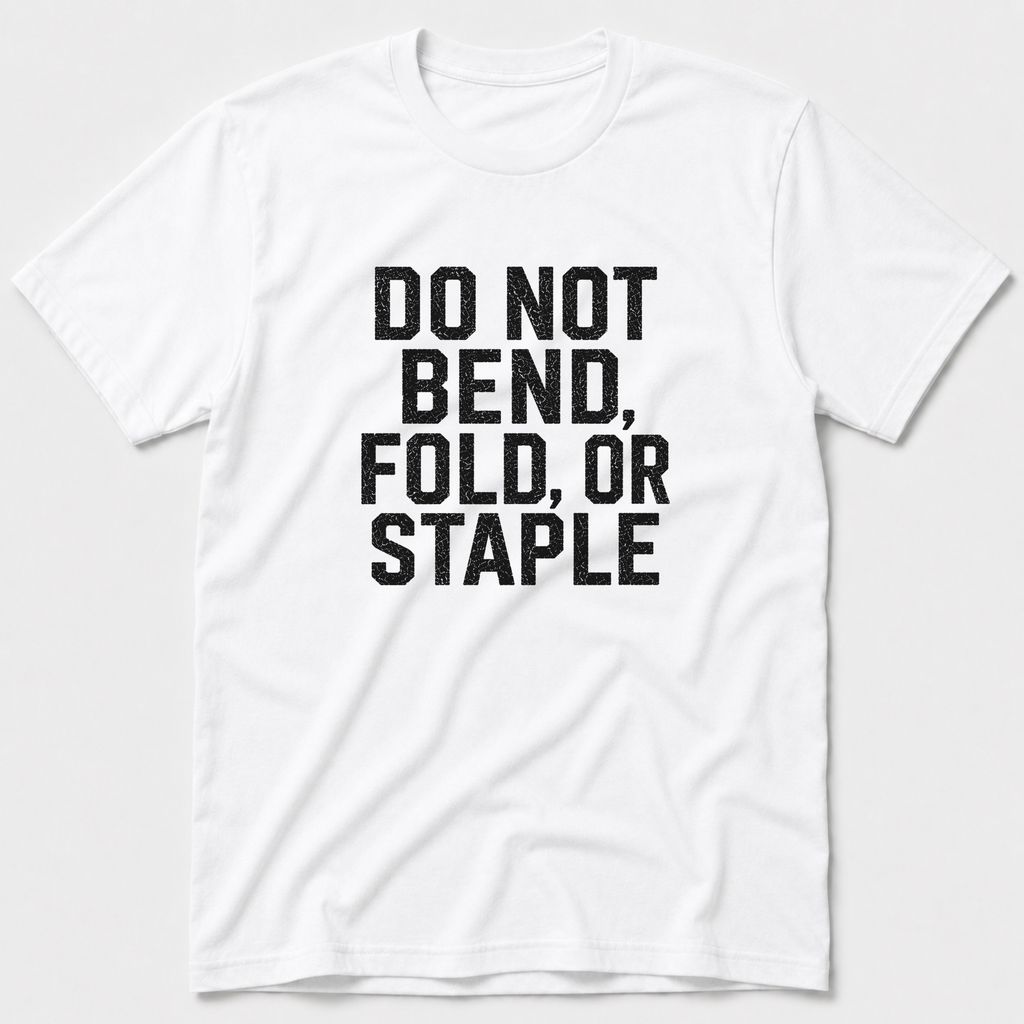 Do Not Bend T-Shirt
