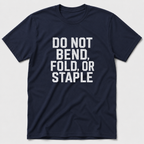 Do Not Bend T-Shirt