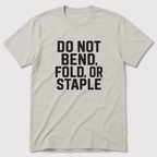Do Not Bend T-Shirt