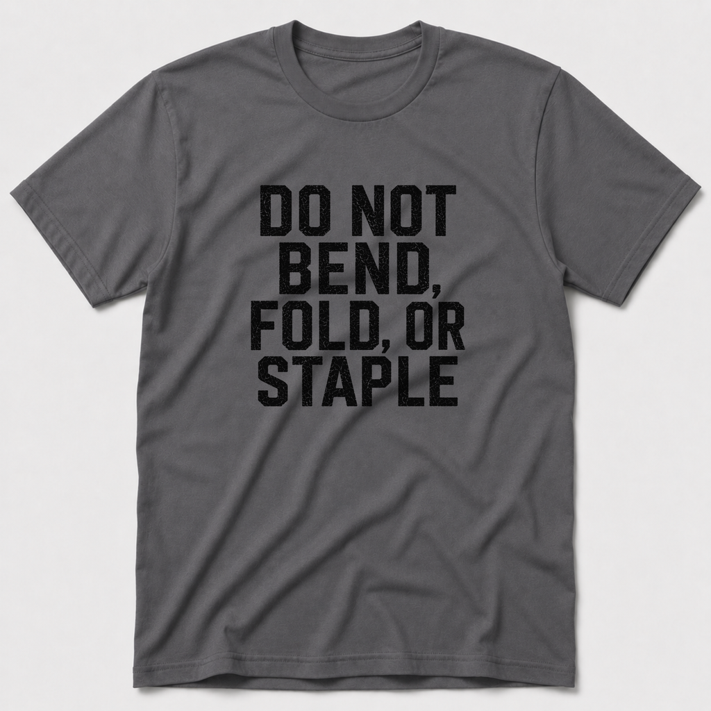 Do Not Bend T-Shirt