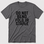 Do Not Bend T-Shirt