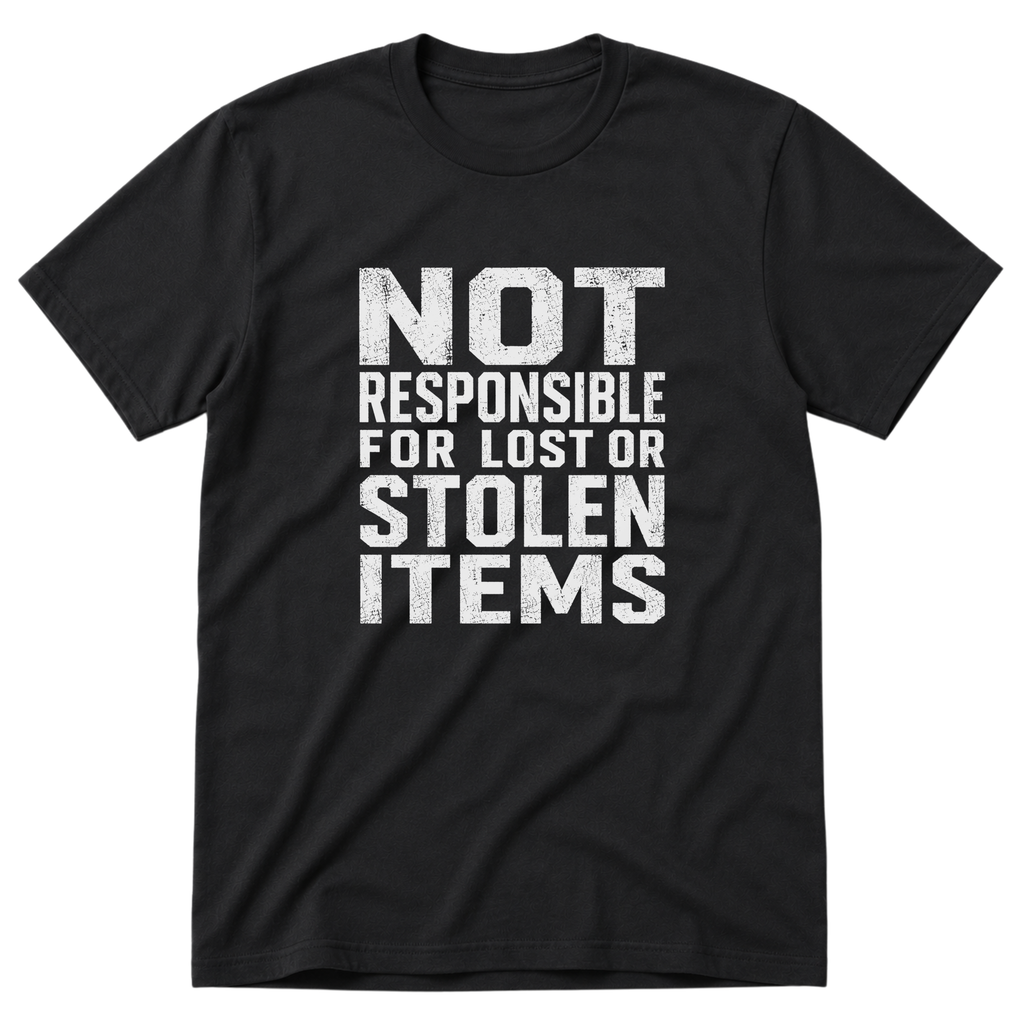 Not Responsible T-Shirt