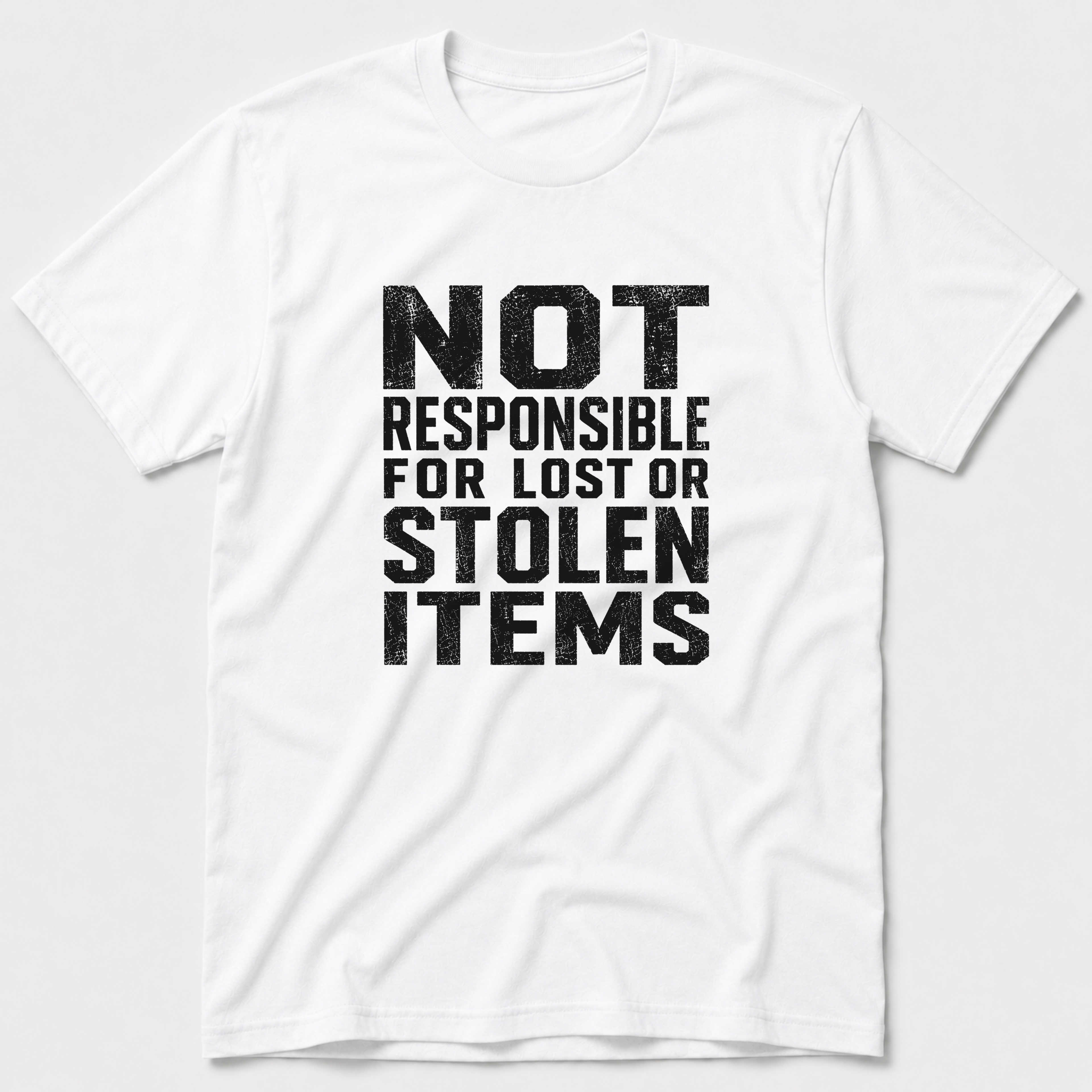 Not Responsible T-Shirt