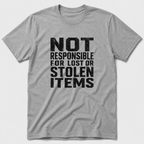 Not Responsible T-Shirt