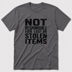Not Responsible T-Shirt