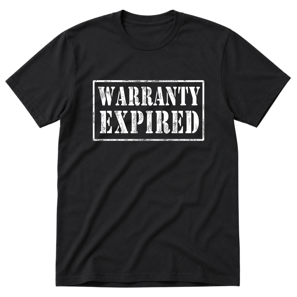 Warranty Expired T-Shirt