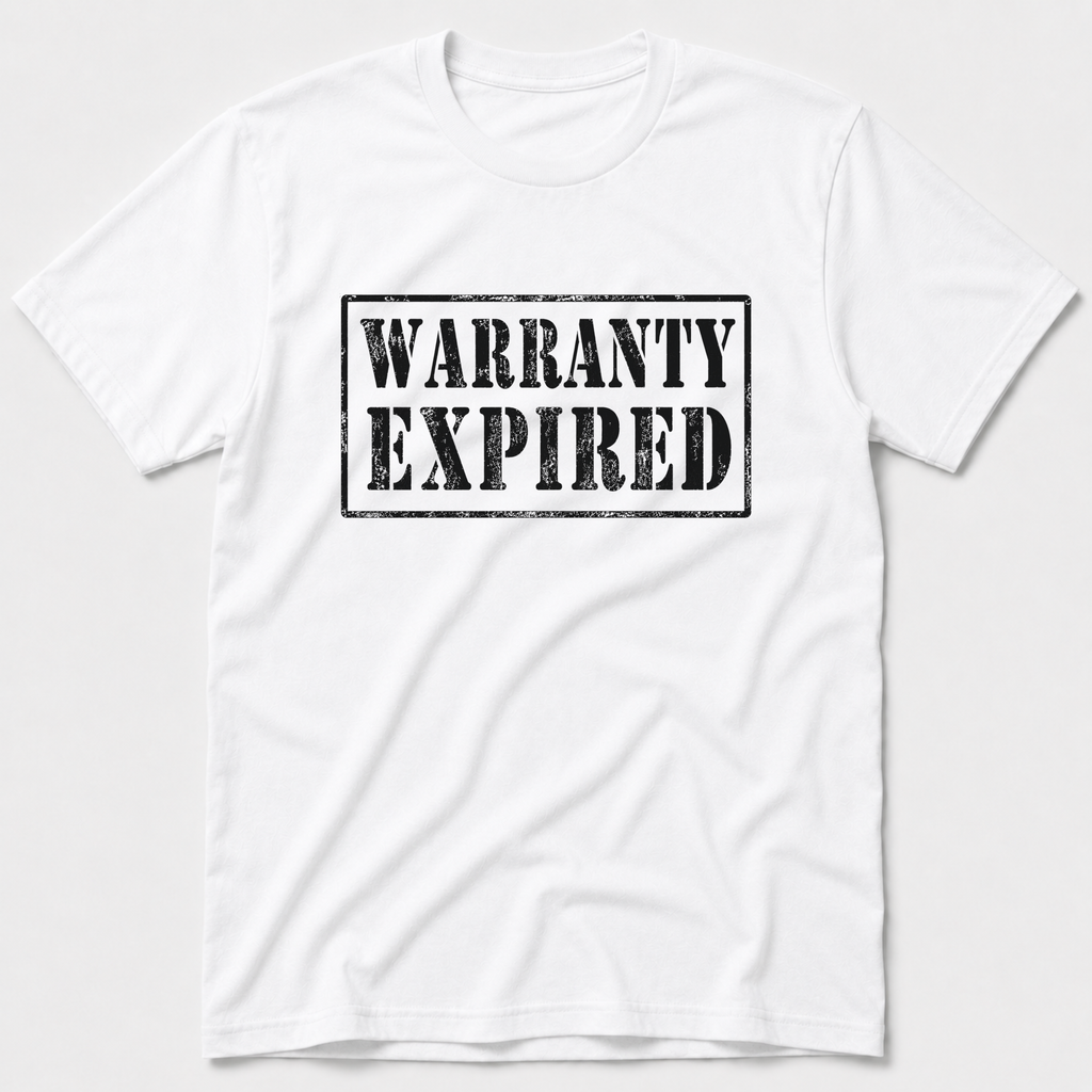 Warranty Expired T-Shirt