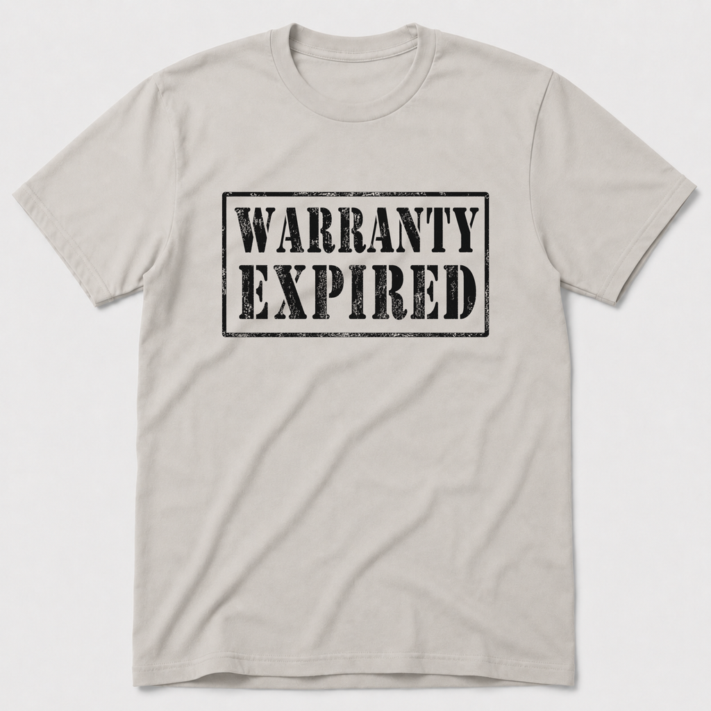 Warranty Expired T-Shirt