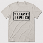 Warranty Expired T-Shirt