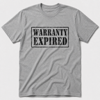 Warranty Expired T-Shirt