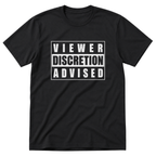 Viewer Discretion Advised T-Shirt