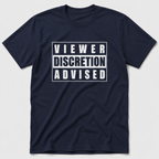 Viewer Discretion Advised T-Shirt