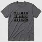 Viewer Discretion Advised T-Shirt