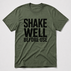 Shake Well T-Shirt