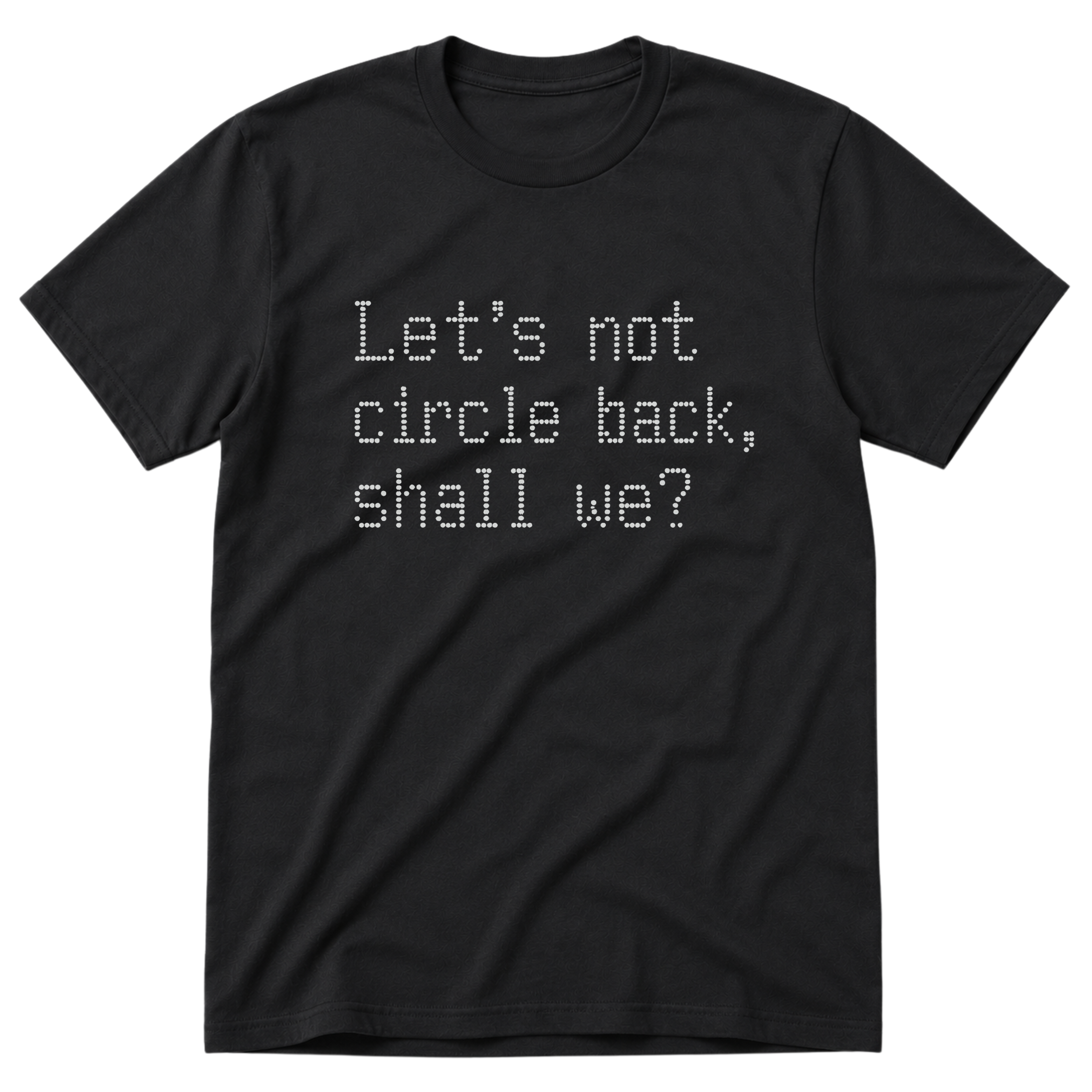 Circle Back T-Shirt