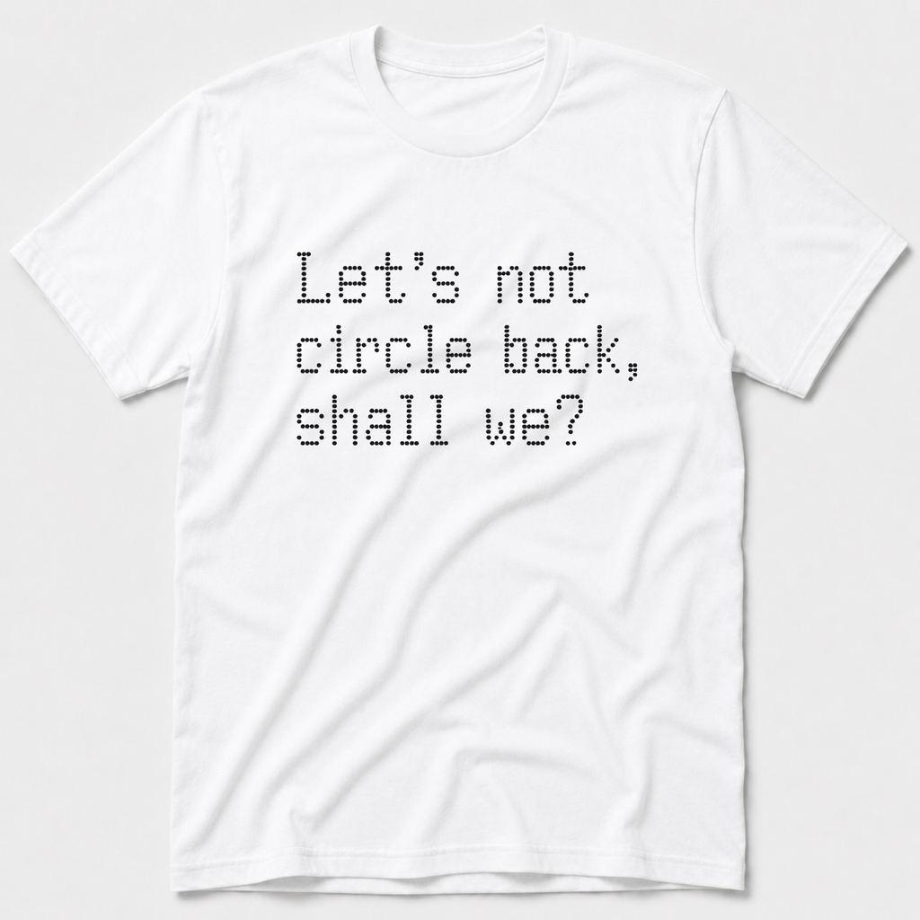 Circle Back T-Shirt