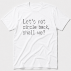 Circle Back T-Shirt