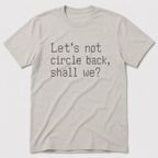 Circle Back T-Shirt