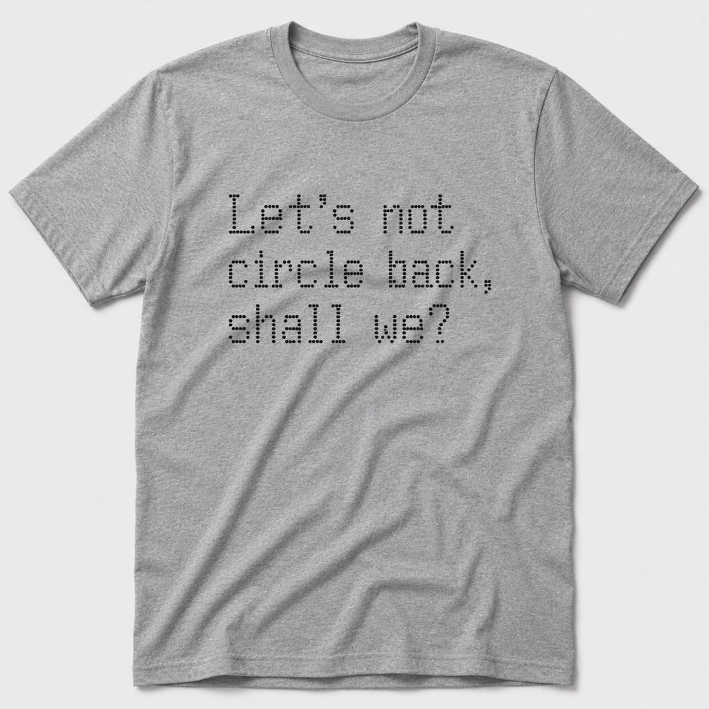 Circle Back T-Shirt