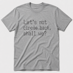 Circle Back T-Shirt