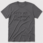 Circle Back T-Shirt