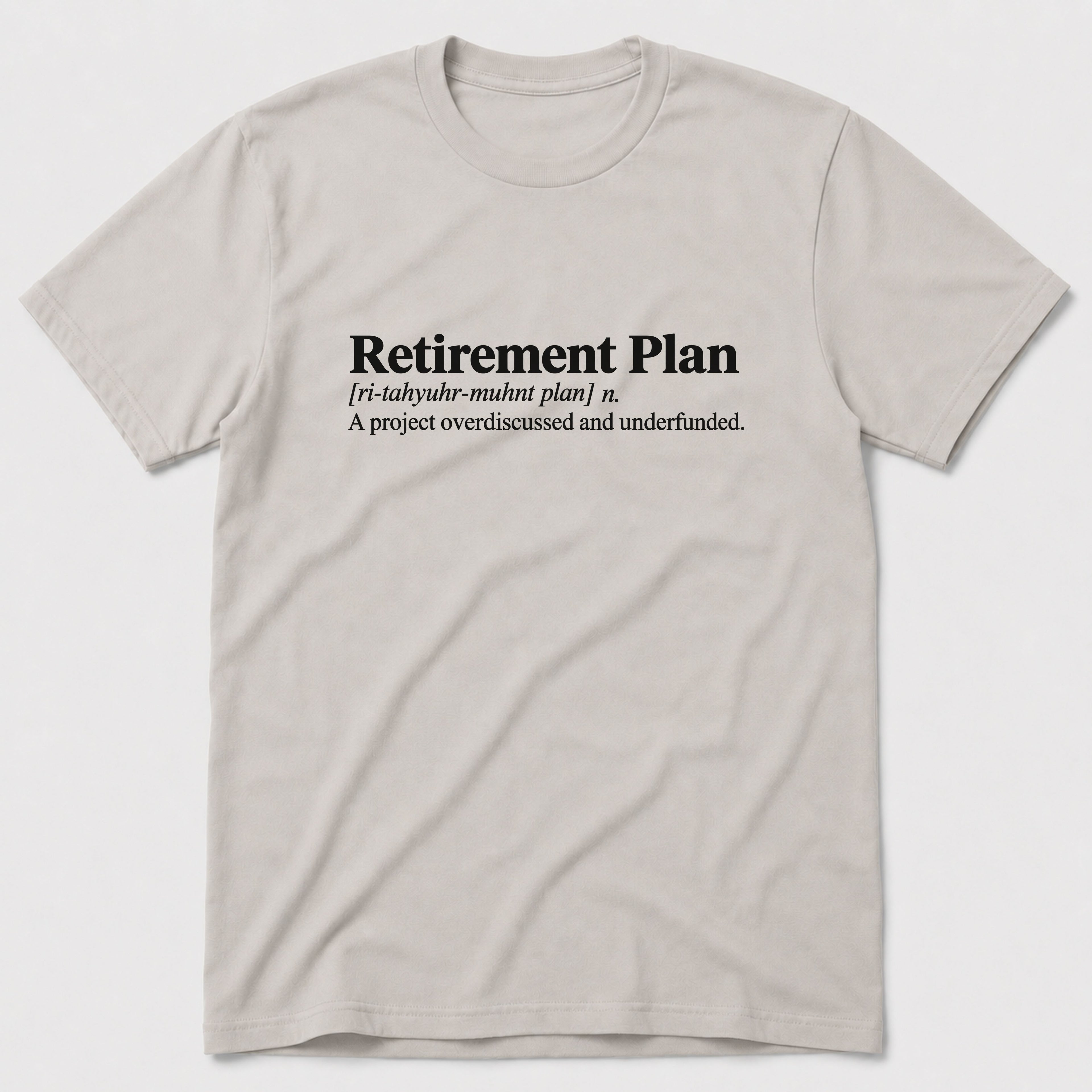 Retirement Plan T-Shirt