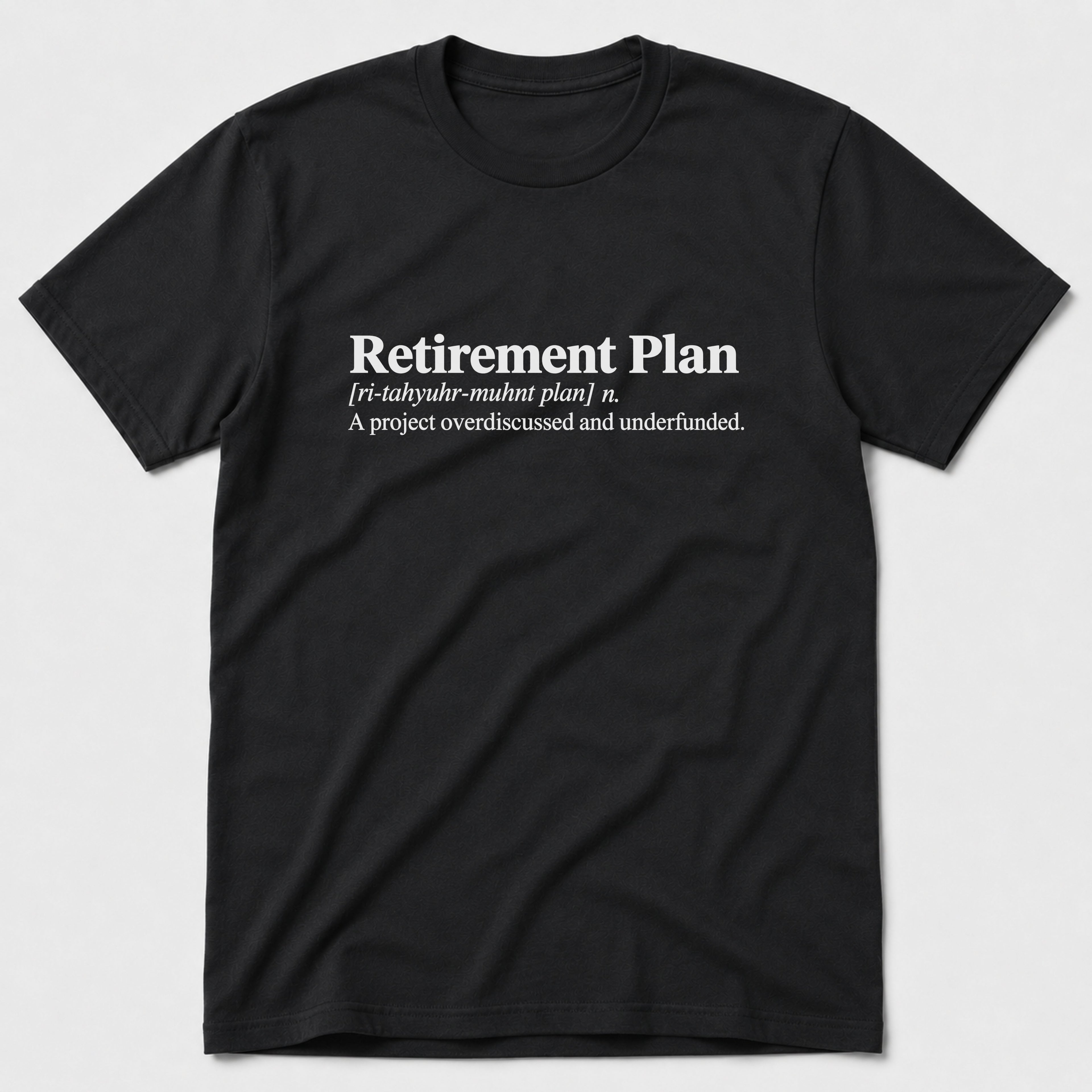 Retirement Plan T-Shirt