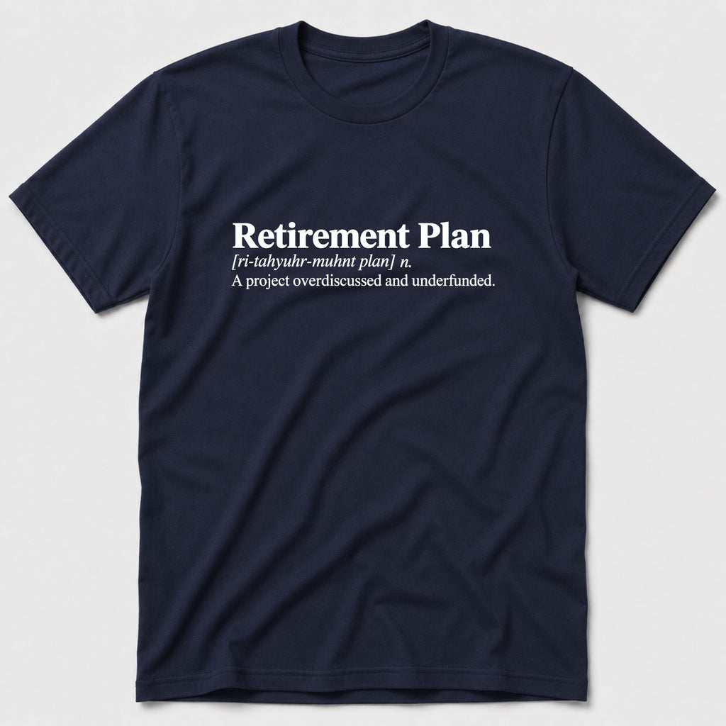 Retirement Plan T-Shirt