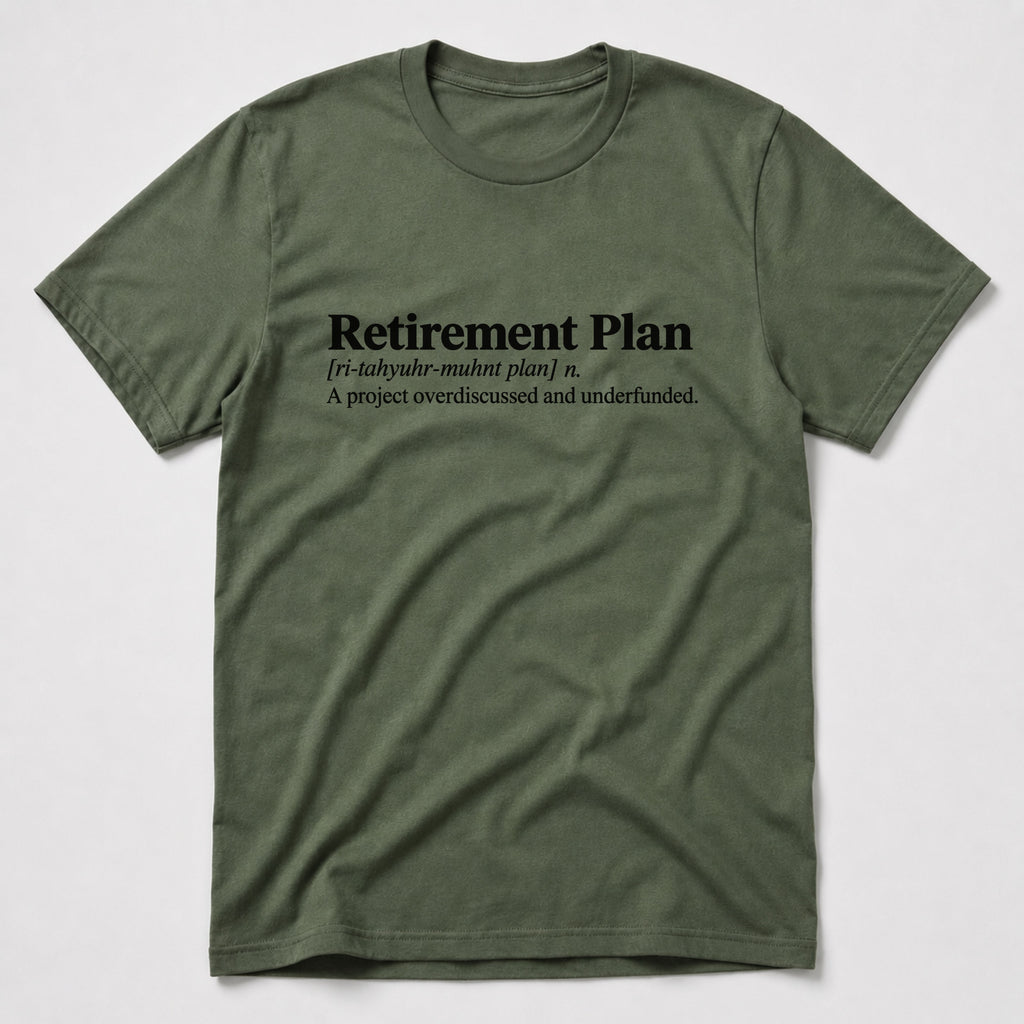Retirement Plan T-Shirt