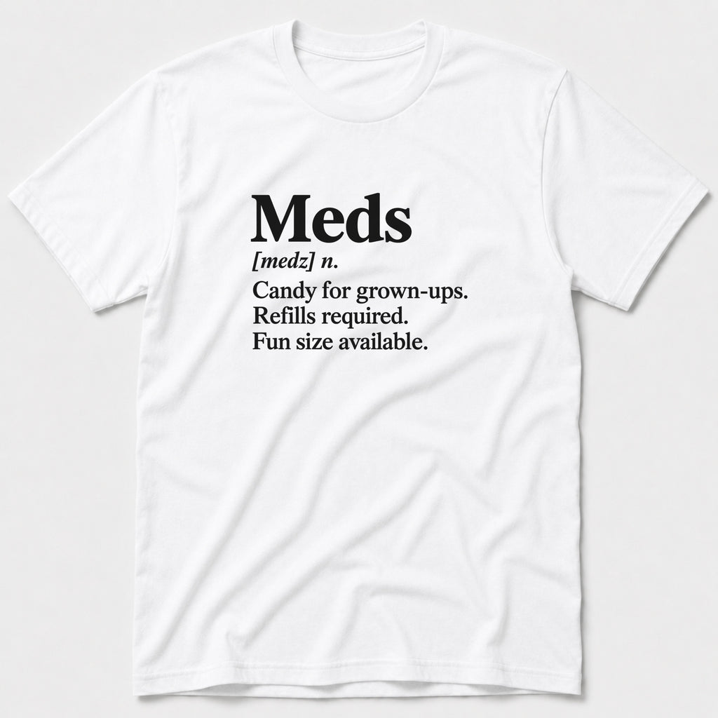 Meds T-Shirt