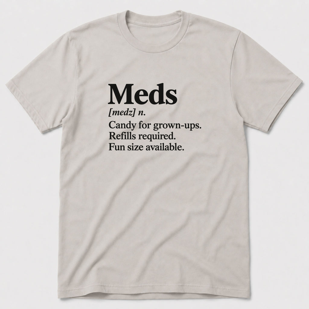 Meds T-Shirt